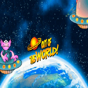 out of this world